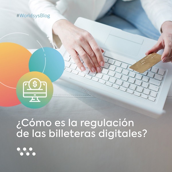 ¿Cómo es la regulación de las billeteras digitales?