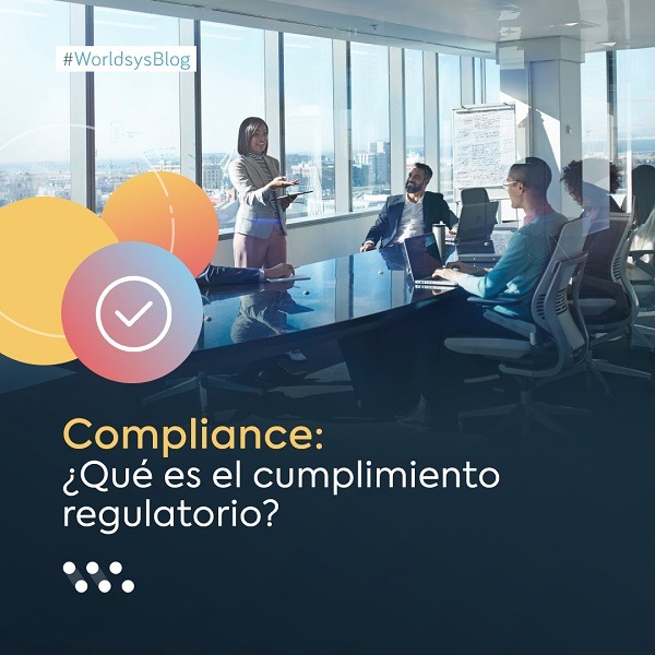 Compliance: ¿Qué es el cumplimiento regulatorio?