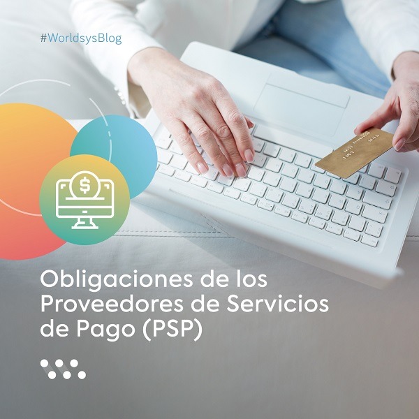 Obligaciones de los Proveedores de Servicios de Pago (PSP)