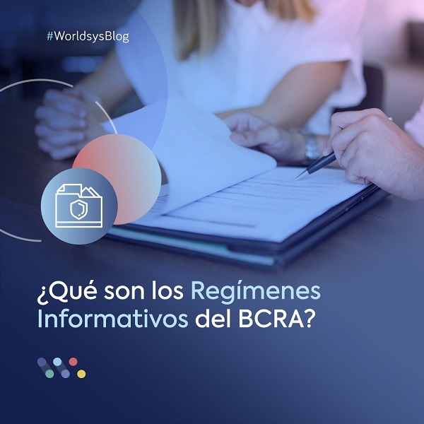 ¿Qué son los Regímenes Informativos del BCRA?