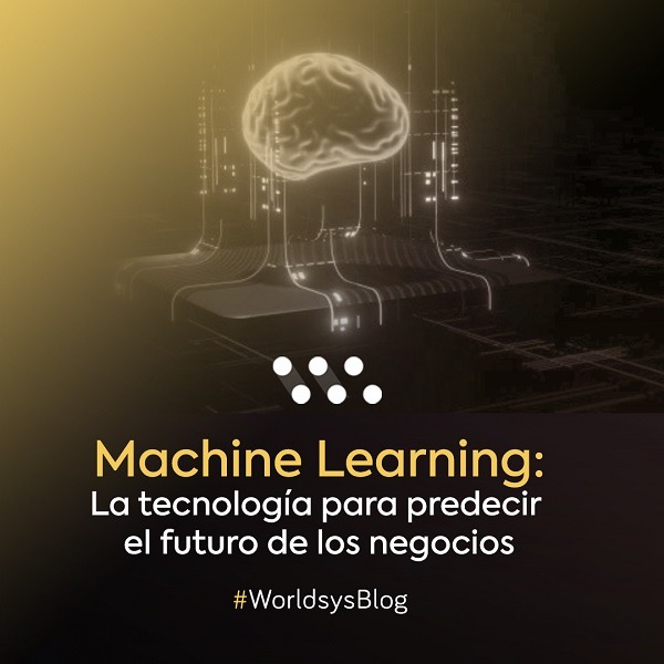Machine Learning: La tecnología para predecir los negocios
