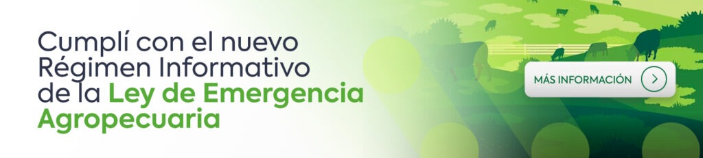 Ley de Emergencia Agropecuaria: ¿Qué exige el nuevo Régimen Informativo?