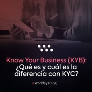 Know Your Business: ¿Qué es y cuál es la diferencia con KYC?